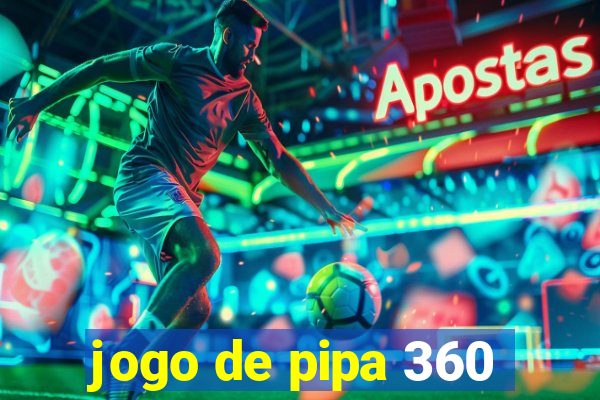 jogo de pipa 360